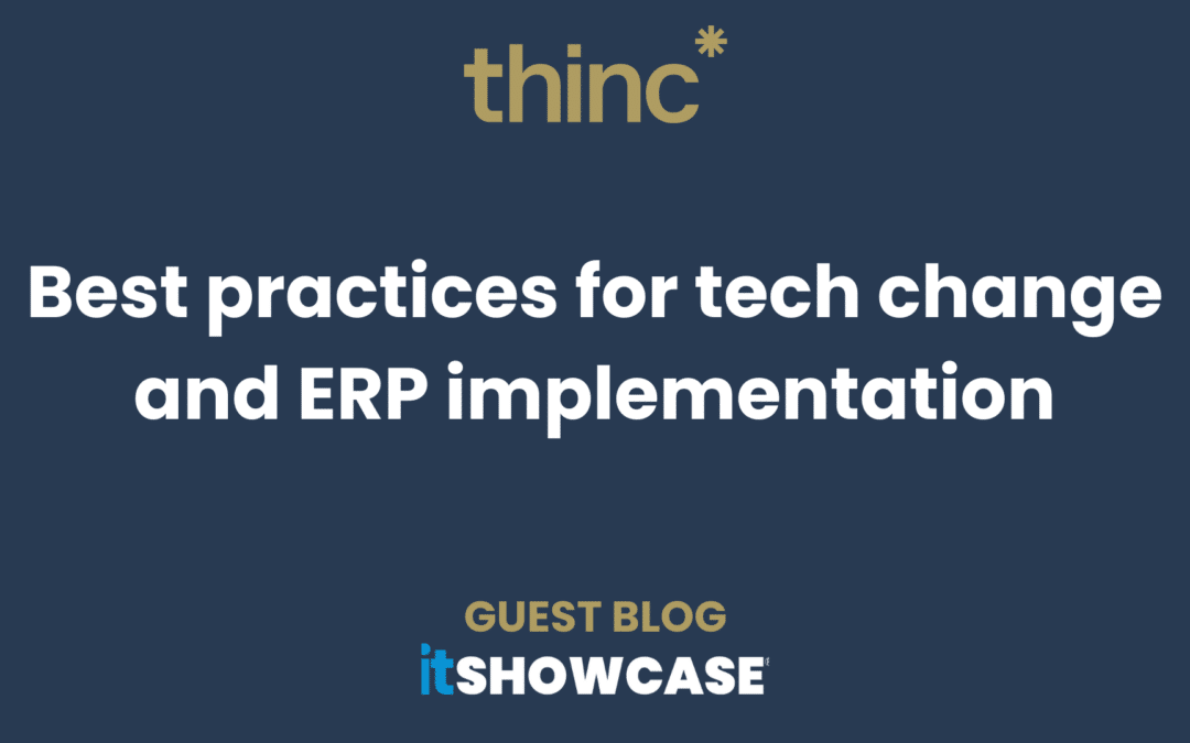 Best practices for tech change and ERP implementation